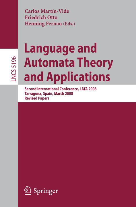 Produktbild Language and Automata Theory and Applications (Friedrich Otto, Carlos Martin-Vide, Henning Fernau, 2008)