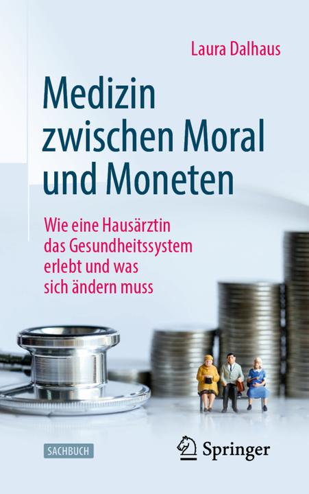 Produktbild Medizin zwischen Moral und Moneten (Deutsch, Laura Dalhaus, Cla Gleiser, 2023)
