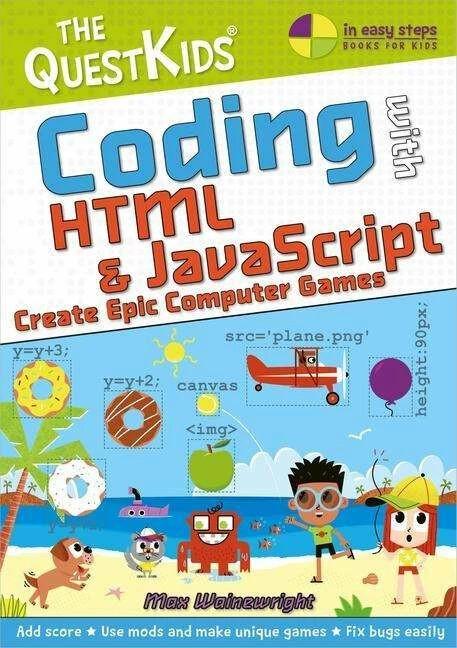 Immagine prodotto Coding with HTML & JavaScript - Create Epic Computer Games (Inglese, Max Wainewright, 2022)