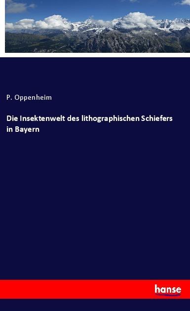 Immagine prodotto Die Insektenwelt des lithographischen Schiefers in Bayern (Tedesco, P. Oppenheim, 2019)