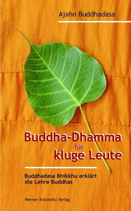 Actual product image Buddha-Dhamma für kluge Leute (German, Ajahn Buddhadasa Bhikkhu, Ernst Christen, 2009)