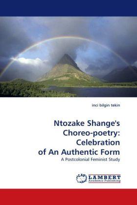 Produktbild Ntozake Shange's Choreo-poetry: Celebration of An Authentic Form (Inci Bilgin Tekin, 2011)