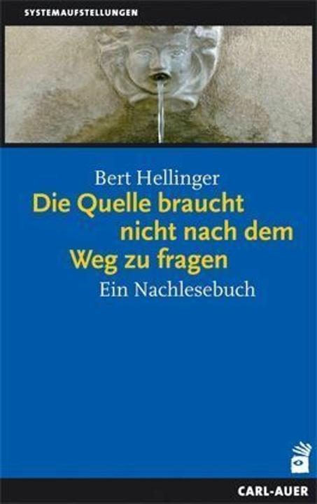 Immagine prodotto Die Quelle braucht nicht nach dem Weg zu fragen (Tedesco, Bert Hellinger, 2020)