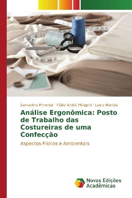 Actual product image Análise Ergonômica: Posto de Trabalho das Costureiras de uma Confecção (Samantha Pimentel, Laura Martins, Fábio André Philippini, 2017)