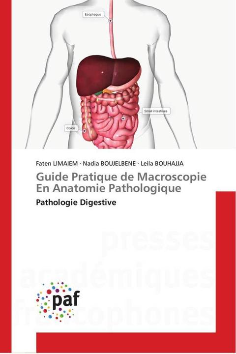 Produktbild Guide Pratique de Macroscopie En Anatomie Pathologique (Nadia BOUJELBENE, Faten Limaiem, Leila BOUHAJJA, 2024)
