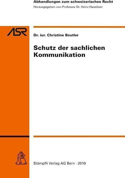 Produktbild Schutz der sachlichen Kommunikation (Deutsch, Christine Beutler, 2010)