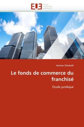 Actual product image Le fonds de commerce du franchisé (Ammar Sharkatli, 2011)