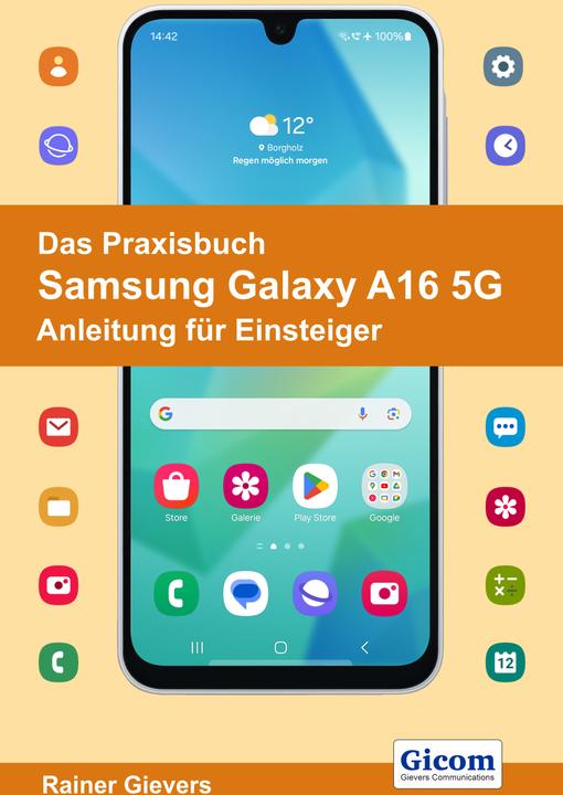 Immagine prodotto Das Praxisbuch Samsung Galaxy A16 5G - Anleitung fr Einsteiger (Tedesco, Giganti Pioggia, 2024)