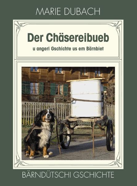 Der Chäsereibueb (German, Marie Dubach, 2009)