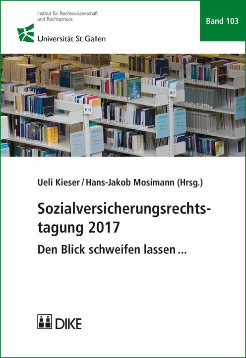 Immagine prodotto DiKE Sozialversicherungsrechtstagung 2017 (Tedesco, Hans-Jakob Mosimann, 2018)