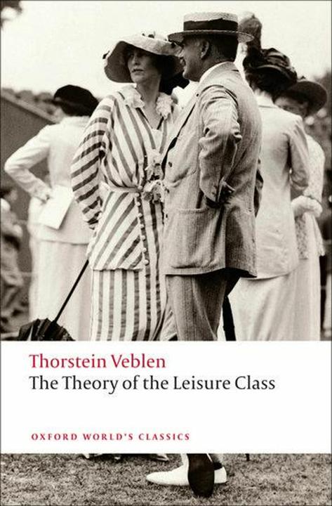 Immagine prodotto The Theory of the Leisure Class (Inglese, Thorstein Veblen, Martha Banta, 2009)