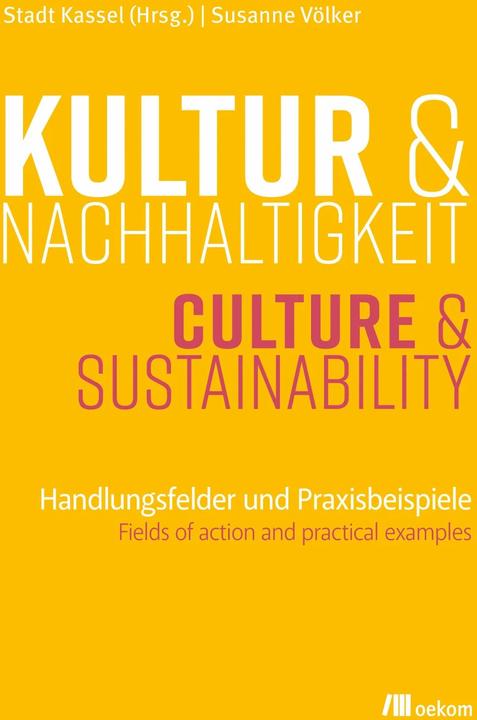 Produktbild Kultur und Nachhaltigkeit (Deutsch, Englisch, Susanne Völker, Stadt Kassel, 2023)