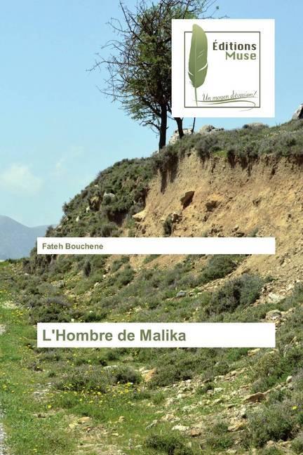 Image du produit L'Hombre de Malika (Allemand, Fateh Bouchene, 2019)