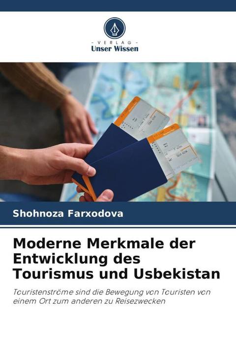Produktbild Moderne Merkmale der Entwicklung des Tourismus und Usbekistan (Deutsch, Shohnoza Farxodova, 2024)