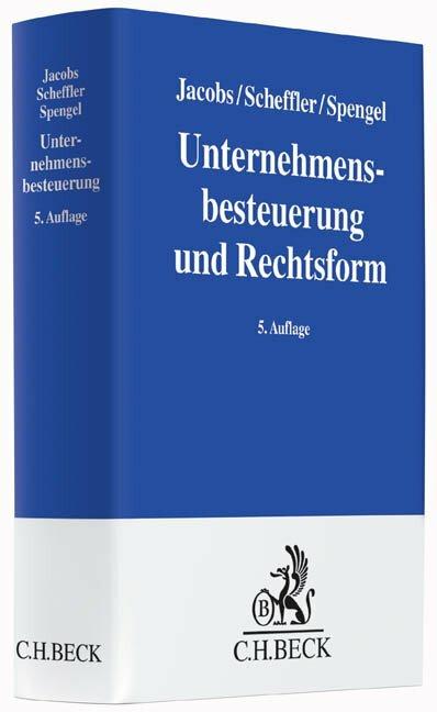Actual product image Unternehmensbesteuerung und Rechtsform (German, Wolfram Scheffler, Christopher Spengel, Otto H. Jacobs, Georg Mayer, Rainer Bräutigam, Sören Bergner, Benedikt Keilen, 2015)