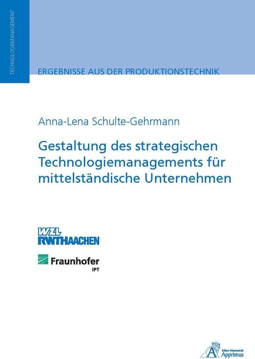 Produktbild Gestaltung des strategischen Technologiemanagements für mittelständische Unternehmen (Deutsch, Anna-Lena Schulte-Gehrmann, 2014)