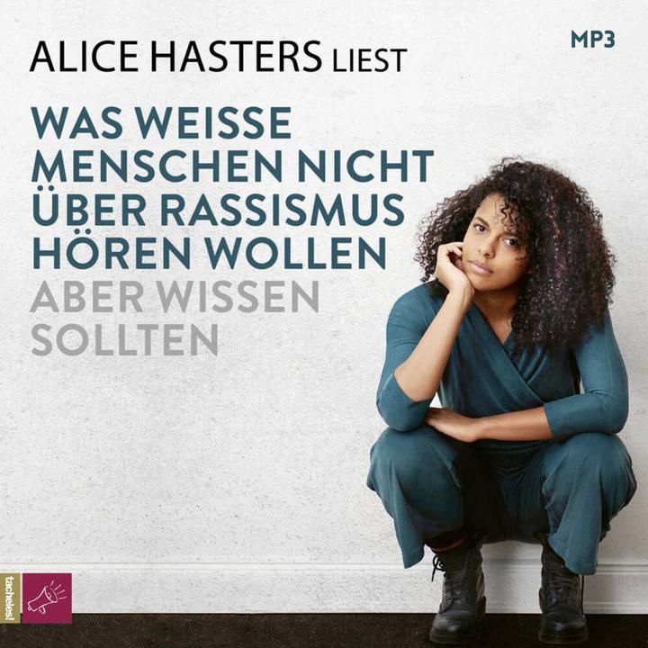 Image du produit Ce que les Blancs ne veulent pas entendre sur le racisme mais qu'ils devraient savoir (Alice Hasters, Allemand)