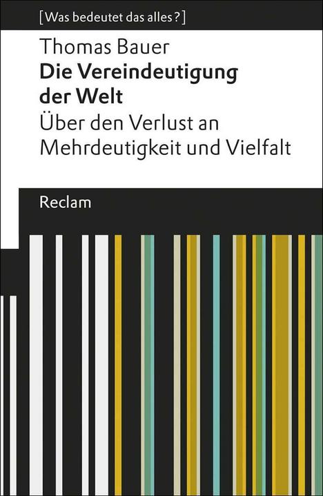Produktbild Die Vereindeutigung der Welt (Deutsch, Thomas Bauer, 2018)