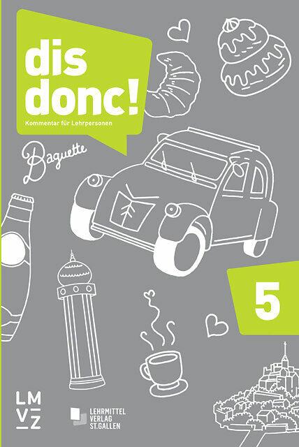 Dis donc! 5. Schuljahr. Kommentar für Lehrpersonen (Deutsch, Französisch, Autorenteam, 2017)