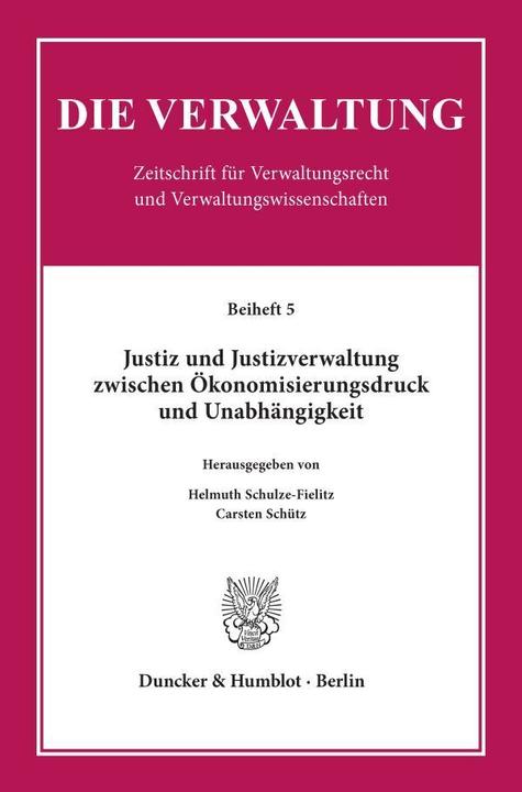 Actual product image Justiz und Justizverwaltung zwischen Ökonomisierungsdruck und Unabhängigkeit. (Helmuth Schulze-Fielitz, Carsten Schütz, 2002)
