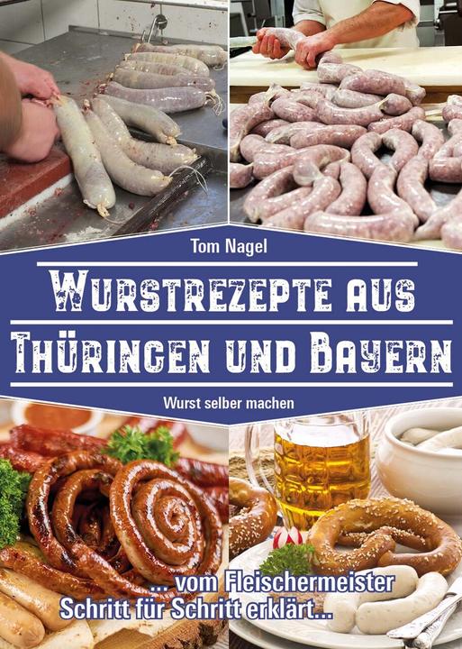 Immagine prodotto Wurstrezepte aus Thüringen und Bayern (Tedesco, Tom Nagel, 2022)