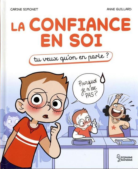 Actual product image Larousse jeunesse La confiance en soi (French, Guillard Anne, Simonet Carine, 2022)