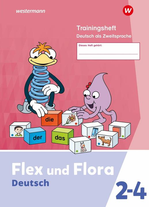 Produktbild Flex und Flora. DaZ-Heft Trainingsheft Deutsch als Zweitsprache Ausgabe 2021 (Deutsch, Westermann Schulbuchverlag, 2024)