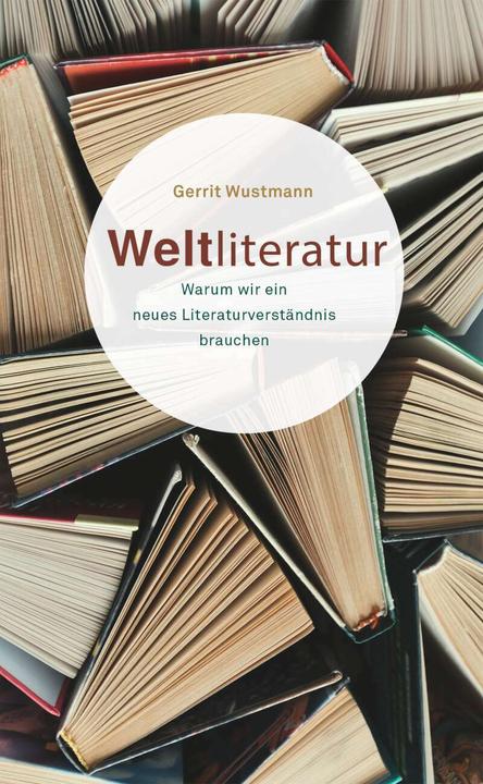 Immagine prodotto Weltliteratur (Tedesco, Gerrit Wustmann, 2021)