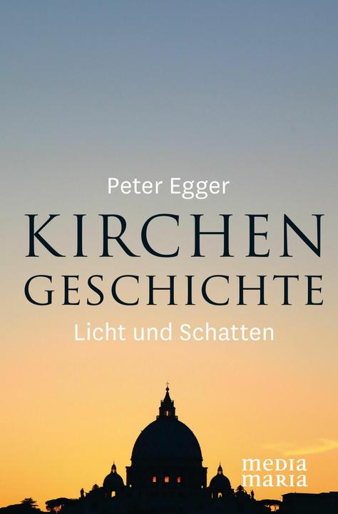 Kirchengeschichte (Deutsch, Peter Egger, 2017)