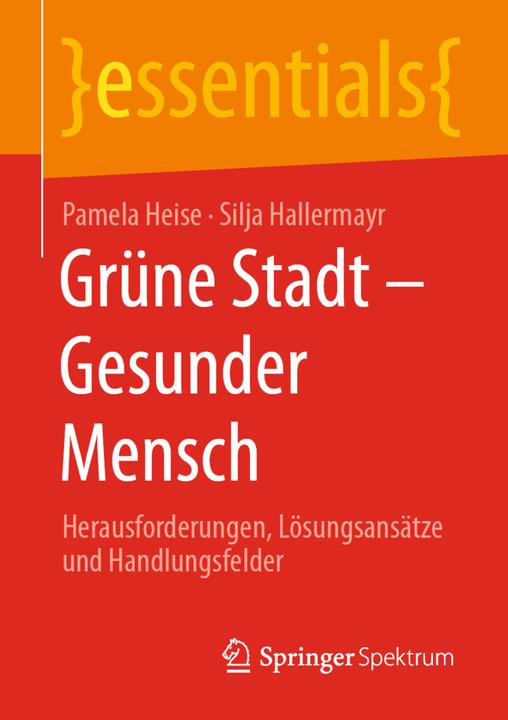 Produktbild Heise:Grüne Stadt - Gesunder Mensch (Deutsch, Springer Spektrum, 2022)