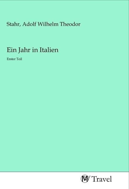 Produktbild Ein Jahr in Italien (Adolf Wilhelm Theodor Stahr, 2020)