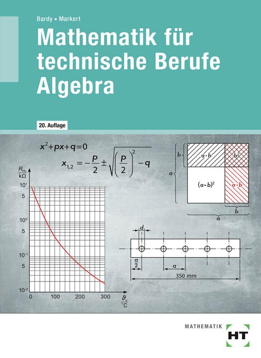 Produktbild Mathematik für technische Berufe -- Algebra (Deutsch, Peter Dr. Bardy, Dieter Markert, Werner Zewing, Peter Bardy, 2018)