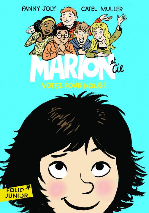 Produktbild Marion et Cie. Votez pour nous! (Französisch, Fanny Muller Catel, Joly, 2020)