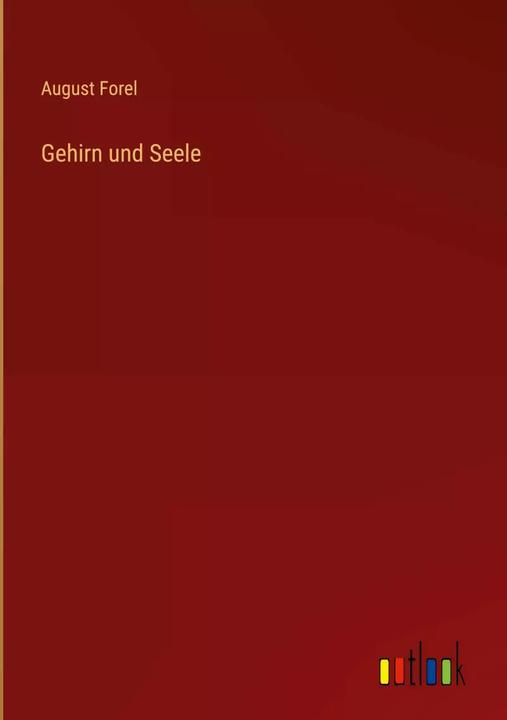 Produktbild Gehirn und Seele (Deutsch, August Forel, 2022)