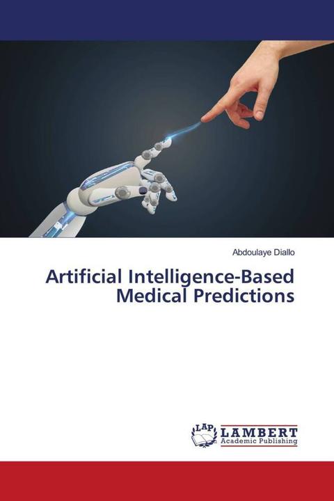 Produktbild Artificial Intelligence-Based Medical Predictions (Deutsch, Abdoulaye Diallo, 2022)
