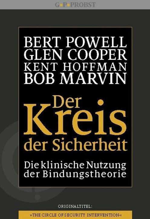 Actual product image Der Kreis der Sicherheit (German, Hildegard Höhr, Glen Cooper, Bert Powell, Bob Marvin, Kent Hoffman, Theo Kierdorf, Jr., Brigitte Ramsauer, Charles H. Zeanah, 2015)