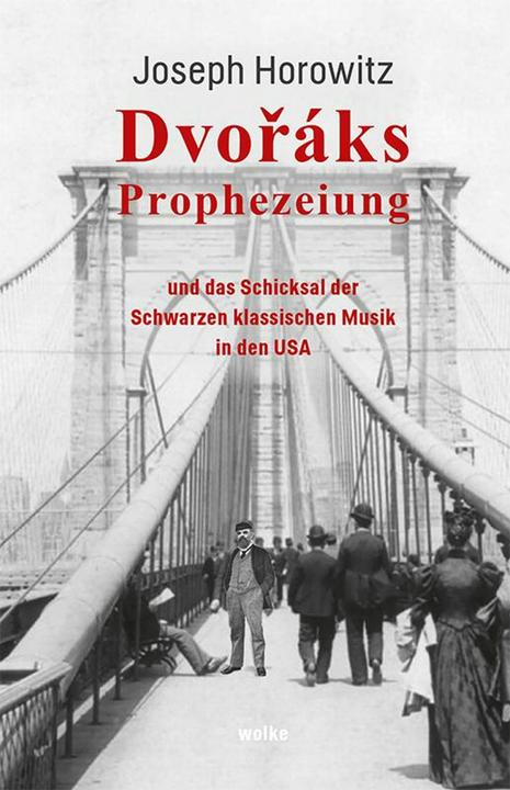 Produktbild Dvoráks Prophezeiung (Deutsch, Joseph Horowitz, 2025)
