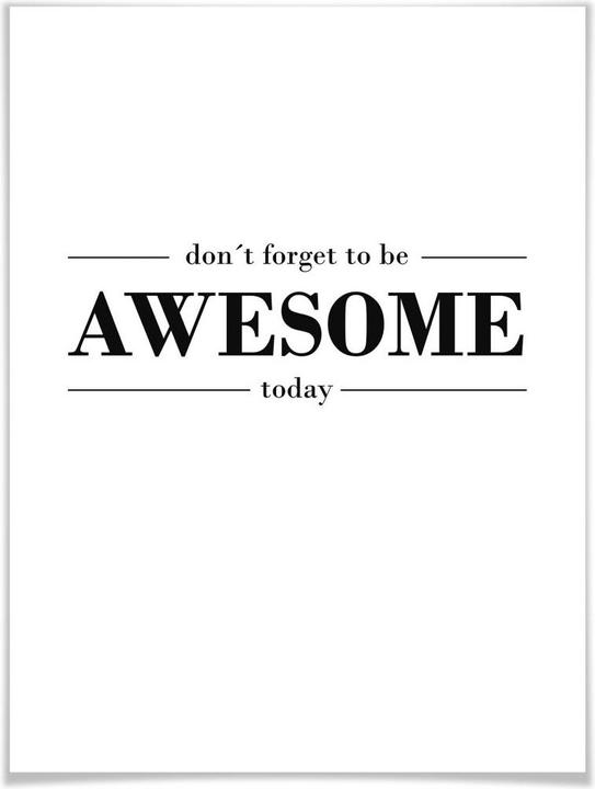 Produktbild Trenddeko Don't forget to be awesome today (24 x 30 cm)