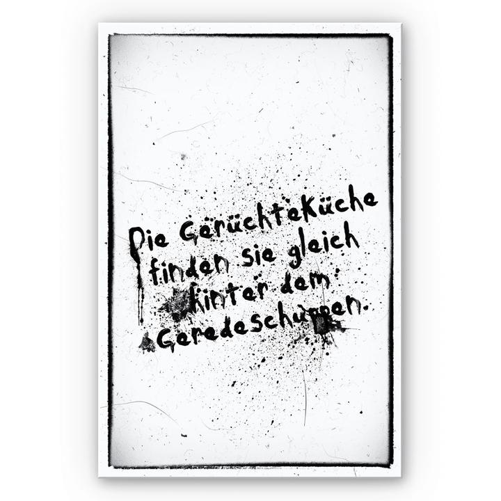 Produktbild Trenddeko Die Gerüchteküche finden Sie gleich hinter dem Geredeschuppen (70 x 100 cm)