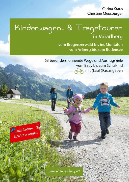 Actual product image Kinderwagen- & Tragetouren in Vorarlberg (German, Elisabeth Göllner Kampel, Christine Meusburger, Carina Kraus, 2015)