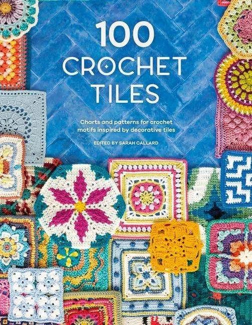 Produktbild 100 Crochet Tiles (Englisch, Various, 2022)