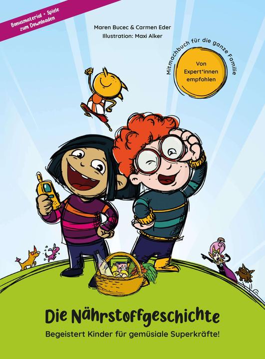 Image du produit Die Nährstoffgeschichte. Begeistert Kinder für gemüsiale Superkräfte! (Allemand, Maren Bucec, 2024)