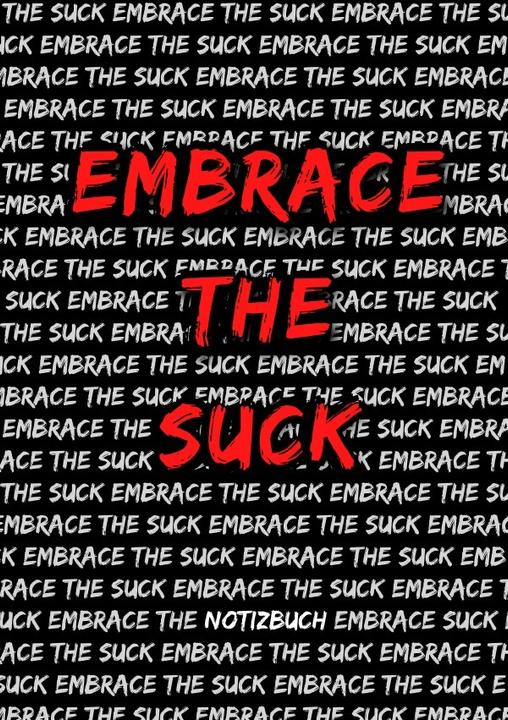 Valori nutrizionali e ingredienti Notizbuch: Embrace The Suck (Righe, Copertina rigida)