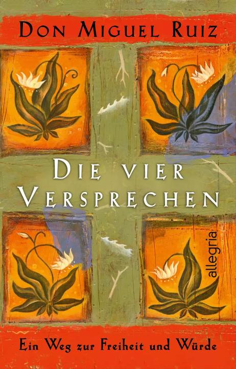 Die vier Versprechen (Allemand, Don Miguel Ruiz, 2022)
