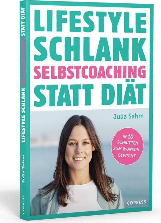 Produktbild Lifestyle Schlank! Selbstcoaching statt Diät mit Coaching- und Audioübungen (Deutsch, Julia Sahm, 2019)