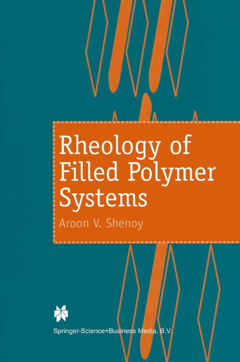 Actual product image Rheology of Filled Polymer Systems (A. V. Shenoy, 2010)