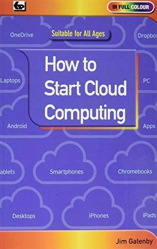 How to Start Cloud Computing (English, Jim Gatenby, 2019)