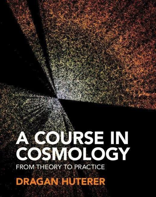 Image du produit Un cours de cosmologie (Anglais, Dragan Huterer, 2023)