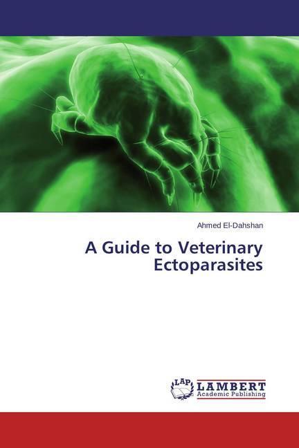 Actual product image A Guide to Veterinary Ectoparasites (Ahmed El-Dahshan, 2015)