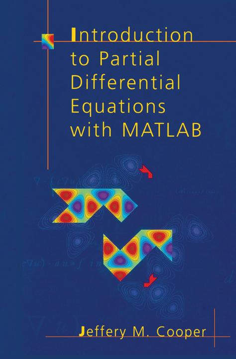 Image du produit Introduction to Partial Differential Equations with MATLAB (Jeffery M. Cooper, 2012)